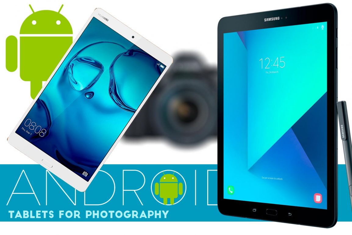 Best Android Tablet For Photographers
