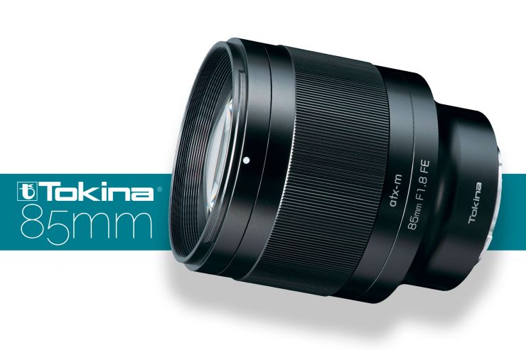 Tokina atx-m 85mm F1.8 FE ソニーαE用 #4013 New Tokina 85mm f/1.8 for Sony E-Mount – Light And Matter