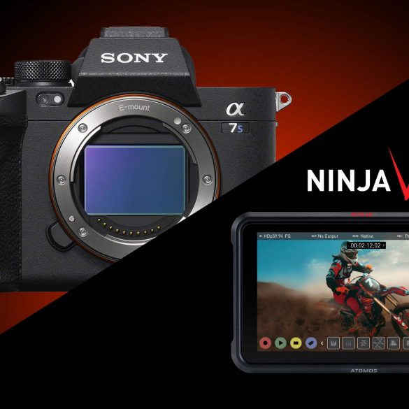 Sony A7S III and Ninja Atmos