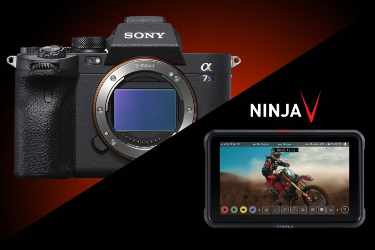 Sony A7S III and Ninja Atmos