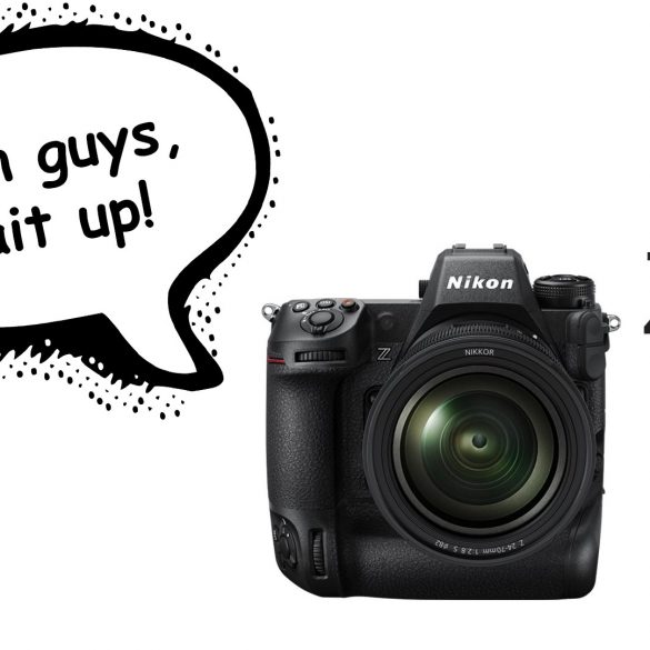 Nikon Z9 with speech bubble "Come on guys, wait up"